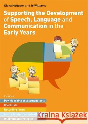 Supporting the Development of Speech, Language and Communication in the Early Years: Includes Downloadable Assessment Tools, Checklists, Recording For McQueen, Diana 9781787758292 Jessica Kingsley Publishers