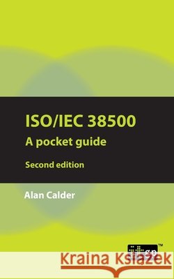 Iso/Iec 38500: A Pocket Guide Governance, It 9781787781689