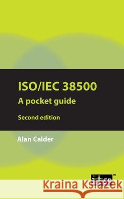 Iso/Iec 38500: A Pocket Guide Governance, It 9781787781689 Itgp