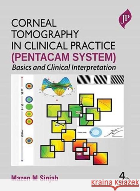 Corneal Tomography in Clinical Practice (Pentacam System) Mazen M Sinjab 9781787791619