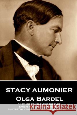 Stacy Aumonier - Olga Bardel: 