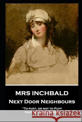 Mrs Inchbald - Next Door Neighbours Mrs Inchbald 9781787805293 Stage Door