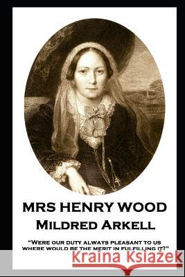 Mrs Henry Wood - Mildred Arkell: 