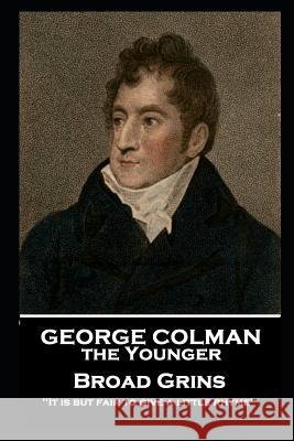 George Colman - Broad Grins: 9781787806306 George Colman 9781787806306