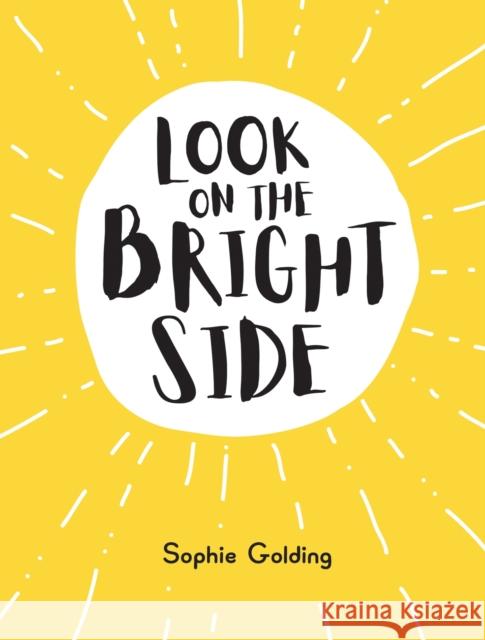 Look on the Bright Side Sophie Golding 9781787830127