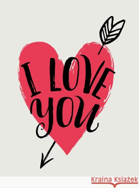 I Love You: Romantic Quotes for Valentine's Day Summersdale Publishers 9781787835801