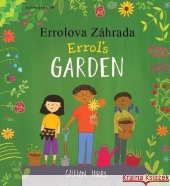 Errol's Garden English/Slovakian Gillian Hibbs 9781787847026