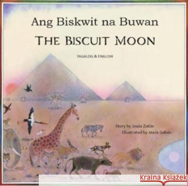 The Biscuit Moon Tagalog and English Jesus Zaton 9781787848566