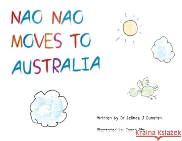 Nao Nao moves to Australia Dr Belinda J Dunstan 9781787880207 Pegasus Elliot Mackenzie Publishers