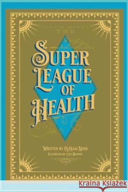 Justie Meets the Super League of Health G. Craig Kiser 9781787880702 Pegasus Elliot Mackenzie Publishers