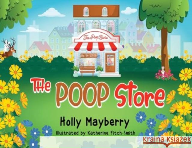 The Poop Store Holly Mayberry 9781787880788