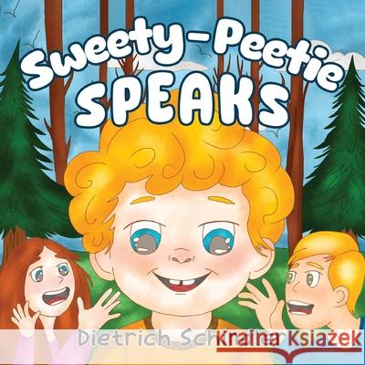 Sweety-Peetie Speaks Dietrich Schindler 9781787881105