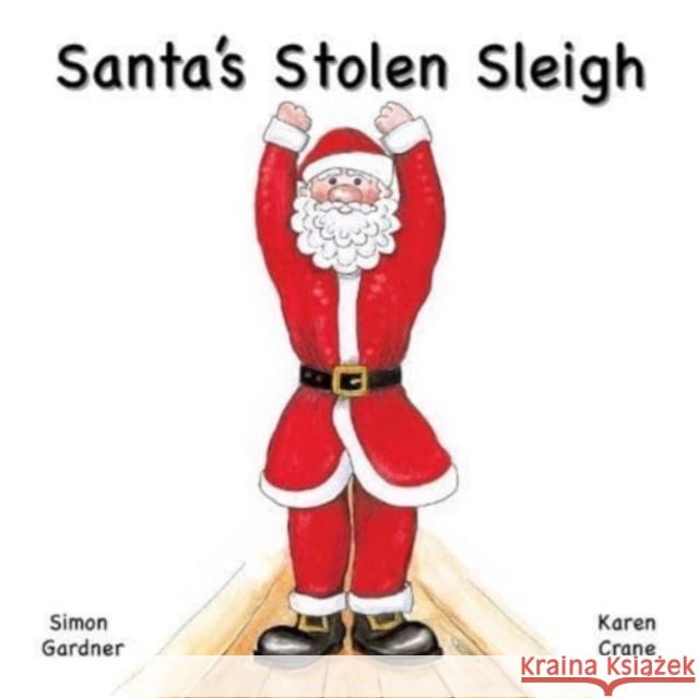 Santa's Stolen Sleigh Simon Gardner 9781787881402 Pegasus Elliot Mackenzie Publishers