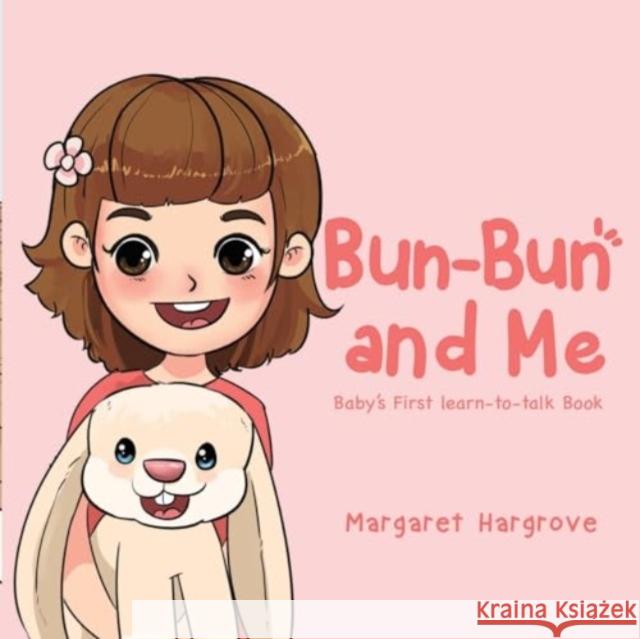 Bun-Bun and Me Margaret Hargrove 9781787881495