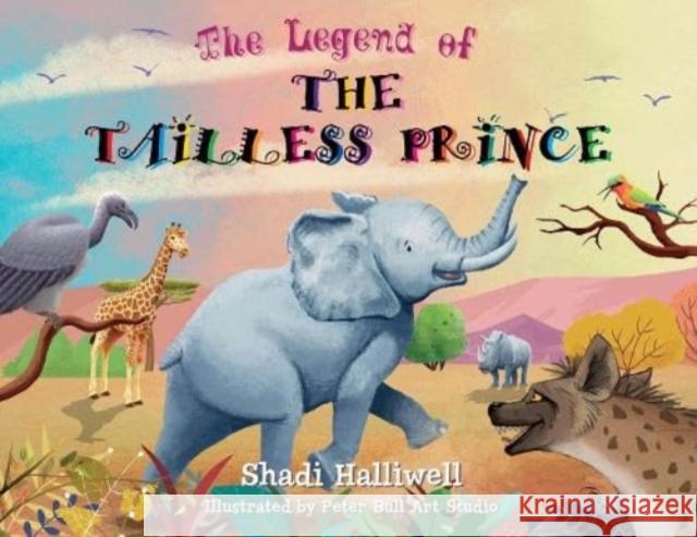 The Legend of the Tailless Prince Shadi Halliwell 9781787881563