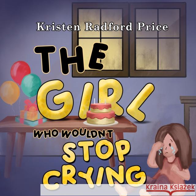 The Girl Who Wouldn't Stop Crying Kristen Radford Price 9781787881860 Nightingale Books