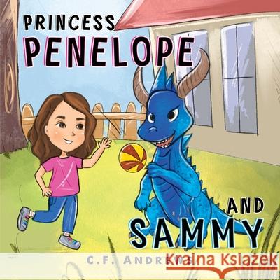 Princess Penelope and Sammy C.F. Andrews 9781787882003