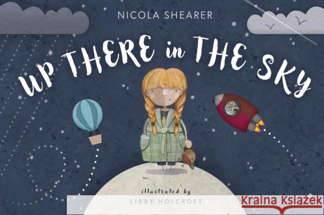 Up There in the Sky Nicola Shearer 9781787883444