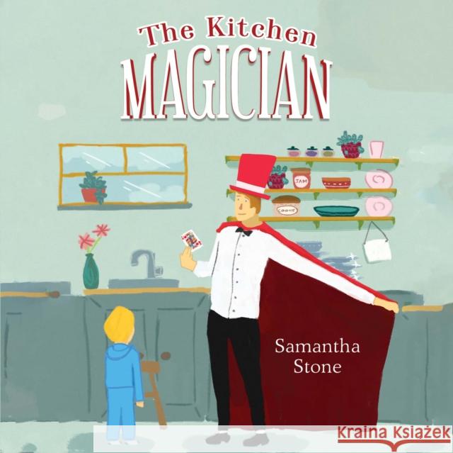 The Kitchen Magician Samantha Stone 9781787884540