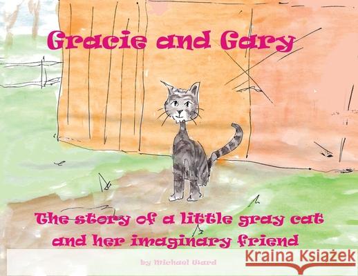 Gracie and Gary Michael Ward 9781787884861 Pegasus Elliot Mackenzie Publishers