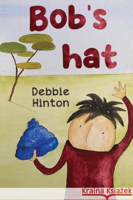 Bob's hat Debbie Hinton 9781787885301