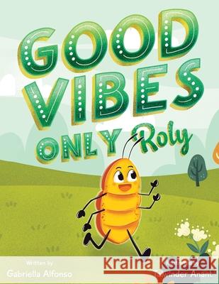 Good Vibes Only Roly Gabriella Alfonso 9781787887084 Pegasus Elliot Mackenzie Publishers
