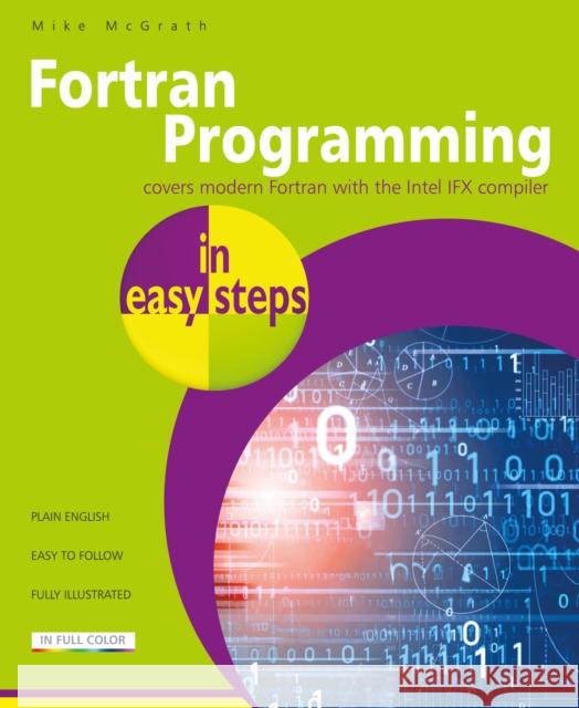 Fortran Programming in easy steps Mike McGrath 9781787910355 In Easy Steps