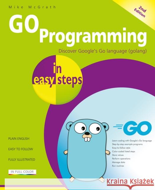 GO Programming in easy steps Mike McGrath 9781787910522 In Easy Steps