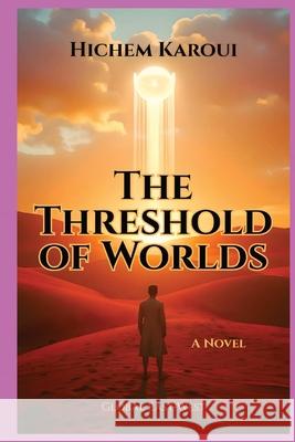 The Threshold of Worlds Hichem Karoui 9781787953291