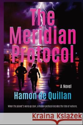 The Meridian Protocol Hamon d 9781787954403 Global East-West (London)