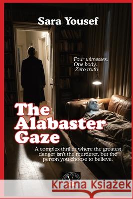 The Alabaster Gaze Sara Yousef 9781787955424 Global East-West (London)