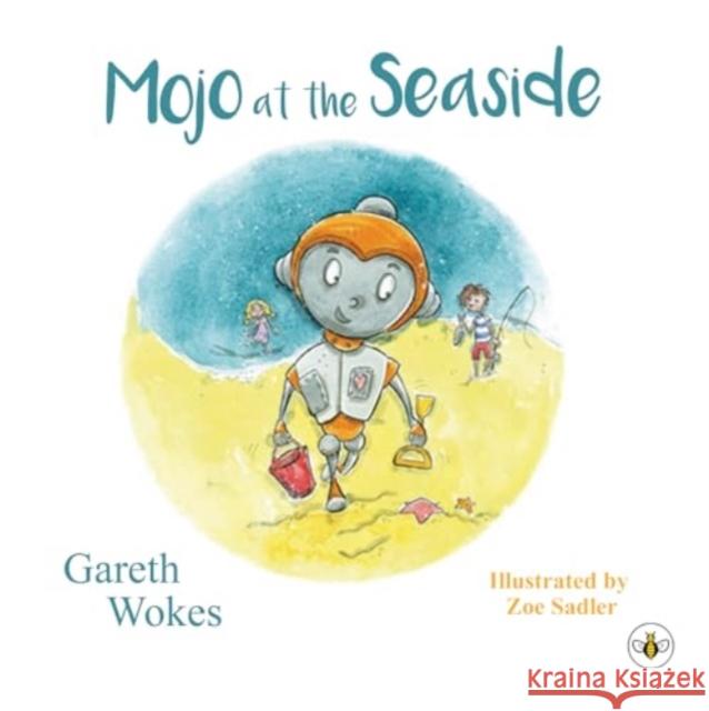 Mojo at the Seaside Gareth Wokes 9781787960237