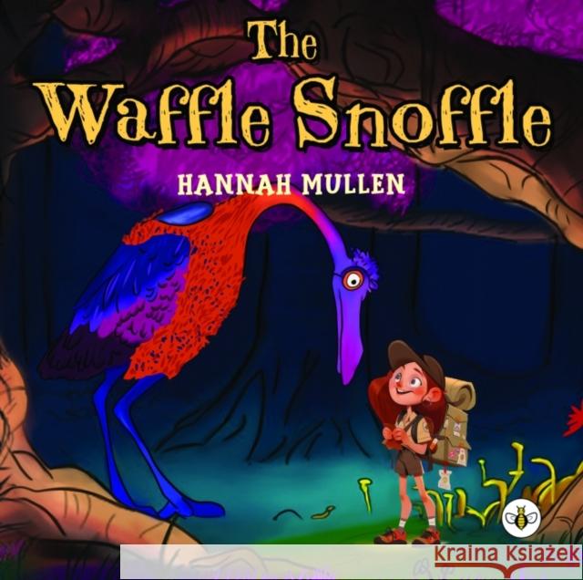 The Waffle Snoffle Hannah Mullen 9781787960329