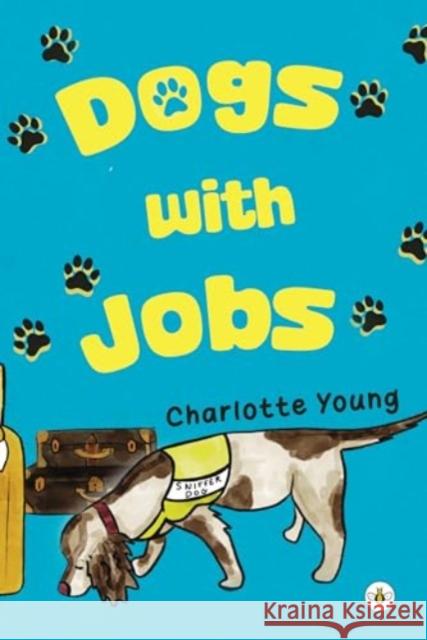 Dogs with Jobs Charlotte Young 9781787960435 Olympia Publishers