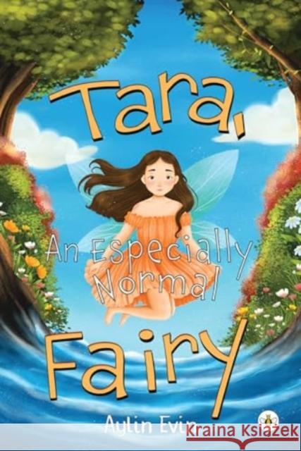 Tara, An Especially Normal Fairy Aylin Evin 9781787960480