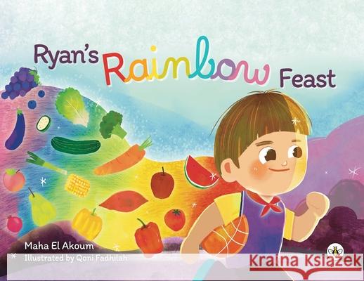 Ryan's Rainbow Feast Maha El Akoum 9781787961197 Bumblebee Books