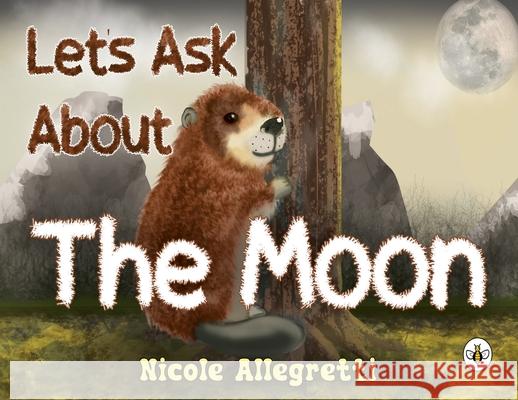 Lets Ask about the Moon Nicole Allegretti 9781787962460