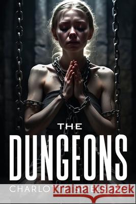 The Dungeons Charlotte Spielberg 9781787991248