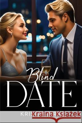 Blind Date Kristin Birke 9781787991262 Kristin Birke