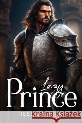 Lazy Prince Jessica Milk 9781787991286 Jessica Milk