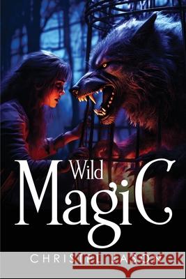 Wild Magic Christel Jason 9781787991729