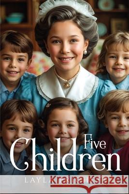 Five Children Layla Prichett 9781787999664