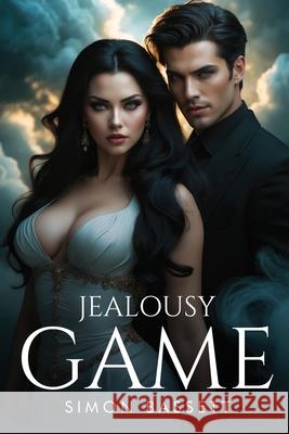 Jealousy Game Simon Bassett 9781787999824