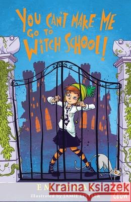 You Can't Make Me Go To Witch School! Lynas, Em 9781788000130