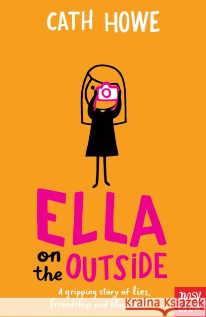 Ella on the Outside Cath Howe   9781788000338 Nosy Crow Ltd