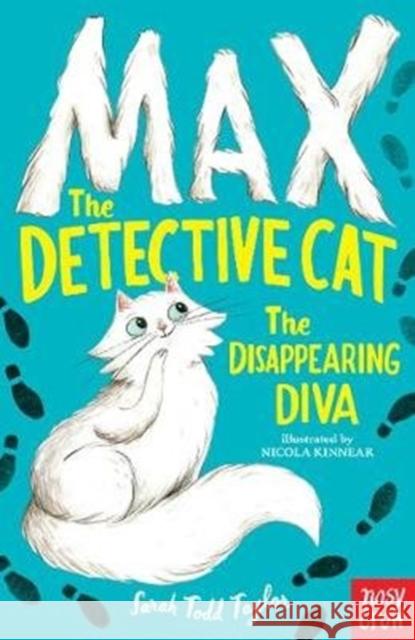 Max the Detective Cat: The Disappearing Diva Todd Taylor, Sarah 9781788000352