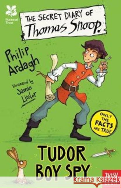 National Trust: The Secret Diary of Thomas Snoop, Tudor Boy Spy Ardagh, Philip 9781788000550