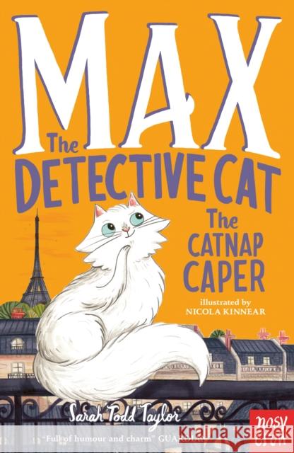 Max the Detective Cat: The Catnap Caper Sarah Todd Taylor Nicola Kinnear  9781788000659