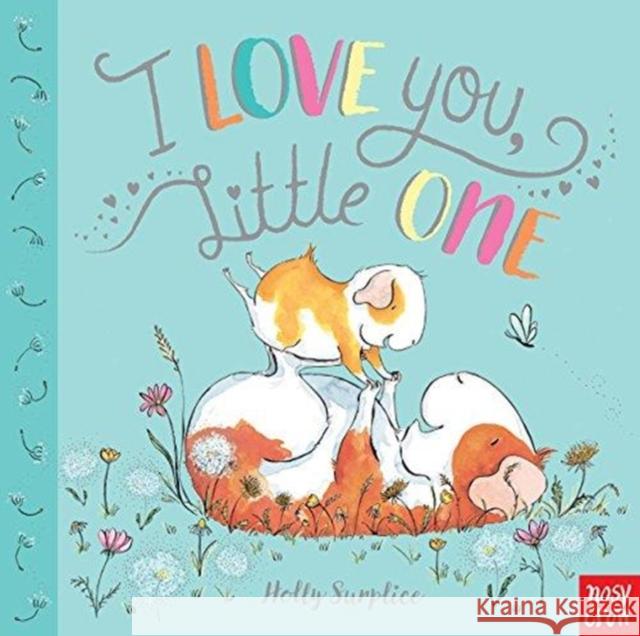 I Love You, Little One Holly Surplice 9781788000963