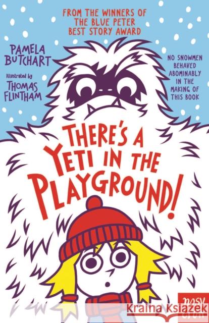 There's A Yeti In The Playground! Pamela Butchart Thomas Flintham  9781788001168 Nosy Crow Ltd